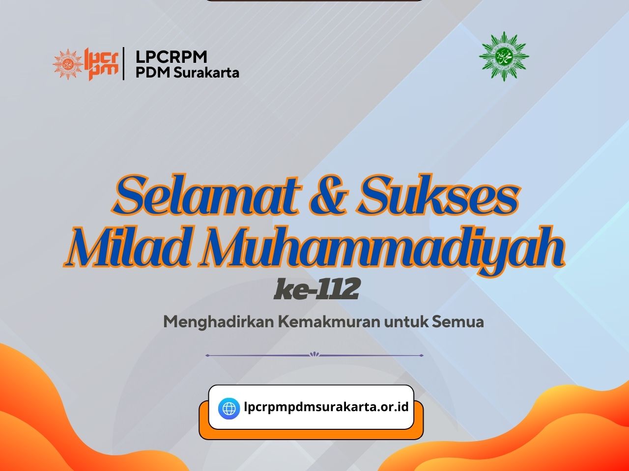 Selamat dan Sukses Milad Muhammadiyah Ke 112
